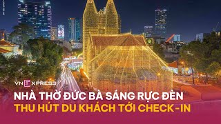 Nhà thờ Đức Bà Sài Gòn sáng rực thu hút khách trước Giáng sinh  VnExpress [upl. by Wright]