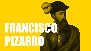 Francisco Pizarro Biography [upl. by Aicileb]