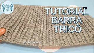 👉 COMO FAZER O PADRÃO DE UMA BARRA ELÁSTICA EM TRICÔ  TUTORIAL TRICÔ [upl. by Yllak]