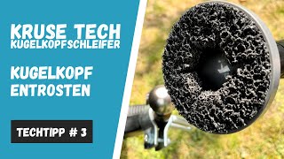 Kugelkopf Anhängerkupplung entrosten mit dem Kugelkopfschleifer ► TechTipp 3 von radzfatz [upl. by Sreip]