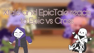 gacha club Xtale and EpicTale reacts to Epic vs Cross [upl. by Nevah]