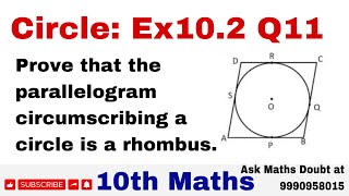 Q11 Ex 102 Circle Class 10th Prove that the parallelogram circumscribing a circle is a rhombus [upl. by Lekym803]