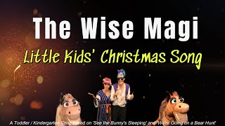 Wise Men Magi Christmas Little Kids Song based on Sleeping Bunnys Were Going on a Bear Hunt [upl. by Cherrita96]