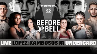 Before The Bell Lopez vs Kambosos Jr Undercard Ft AliHerreraCruz [upl. by Nicks]