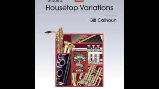 Housetop Variations  Arr Bill Calhoun [upl. by Kirschner]