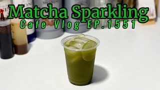 Cafe Vlog EP1551  Matcha Sparkling  Matcha drinks  Sparkling drinks [upl. by Einej]