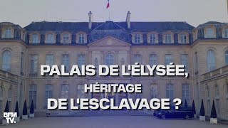 Pourquoi diton que le palais de l’Élysée est un héritage de l’esclavage [upl. by Nihi316]