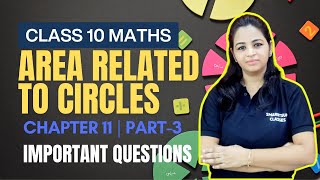 area related to circles class 10  part  3  area of sector  segment and arc of a circle math [upl. by Barbara-Anne]