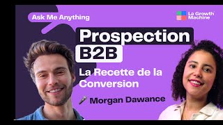 Prospection B2B  Stratégies Outbound Copywriting amp Cold Call  AMA avec Morgann Dawance [upl. by Areit]