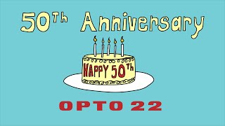 Opto 22s 50th Anniversary [upl. by Eahsal]