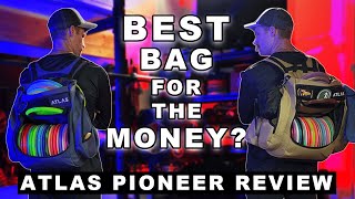 The Best Bag for the Everyday Disc Golfer The Atlas Pioneer Review [upl. by Earle]