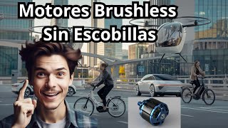 Motores Brushless ¿Cómo Funcionan y Por Qué Son Más Eficientes [upl. by Tybald]