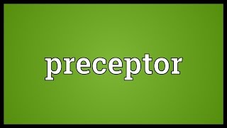 Preceptor Meaning [upl. by Analak355]