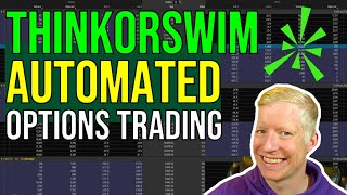 Automated Options Trading in ThinkorSwim [upl. by Gladwin]