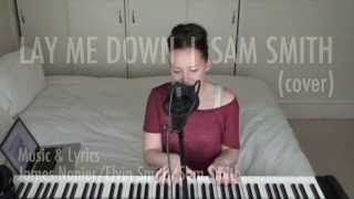 Lay Me Down  Sam Smith Acoustic Cover [upl. by Binnings911]