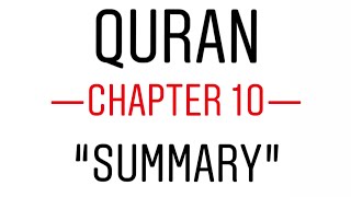 Quran Summary Chapter 10 [upl. by Garrett]