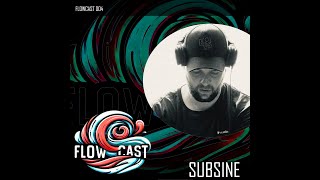 FLOWCAST 004  SUBSINE [upl. by Odlaner]