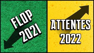 Flop 2021  Attentes 2022 [upl. by Enorej932]