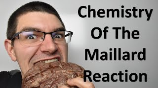 Chemistry of the Maillard Reaction [upl. by Faunia87]