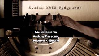 Nie jesteś sama  Andrzej Piaseczny i Seweryn Krajewski Studio KRIS Bydgoszcz [upl. by Rayburn]