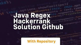 java regex hackerrank solution github [upl. by Eniamret920]