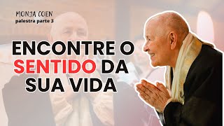 MONJA COEN ENCONTRE O SENTIDO DA SUA VIDA zen [upl. by Kan]