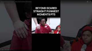 BEYOND SCARED STRAIGHT FUNNIEST MOMENTS PT5 [upl. by Cacilie]