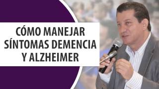 Cómo manejar Síntomas Demencia y Alzheimer [upl. by Alodee]