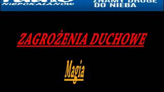 Zagrożenia duchowe Magia [upl. by Notecnirp]