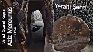 Kapadokya Cappadocia Aksaray Gülağaç Saratlı Kasabamız Aziz Mercurıus Yeraltı Şehri 2 bölüm [upl. by Hnil349]