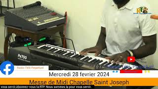 Mercredi 28 Fevrier 2024 Messe de 1200 à la Chapelle Joseph [upl. by Amaryl]