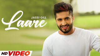 Laare HD Video  Jassi Gill  Preet Hundal  New Punjabi Songs 2024  Latest Punjabi Songs 2024 [upl. by Tatianas]