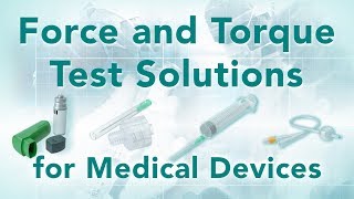 Medical Devices Quality Control Testing  Mecmesin Force amp Torque Measurement [upl. by Honey]