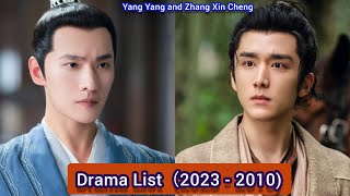 Zhang Xin Cheng and Yang Yang  Drama List（2023  2010） [upl. by Rexanne]