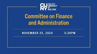 CUNY Board of Trustees Committee on Finance amp Administration 112524 [upl. by Uon]