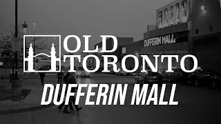 The History of Dufferin Mall [upl. by Sansbury16]