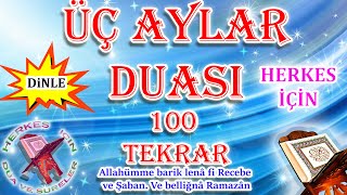 Üç aylar duası 100 tekrar Recep ayı duası şaban ayı ramazan ayı duası allahümme fi recebe ve şaban [upl. by Notwen]