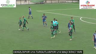 DENİZLİSPOR U14 TURGUTLUSPOR U14 MAÇI İKİNCİ YARI [upl. by Hanahsuar]