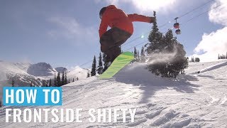 How To Frontside Shifty On A Snowboard [upl. by Conchita956]