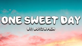 One Sweet Day  Boyz II Men Feat Mariah Carey Lyrics 🎵 [upl. by Nieberg959]