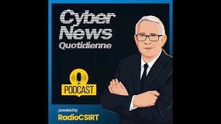 RadioCSIRT  Vos news quotidiennes Cybersécurité du Jeudi 24 Octobre 2024 [upl. by Offen]