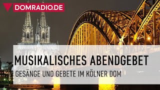 Musikalisches Abendgebet im Kölner Dom am 20102024 [upl. by Jae377]