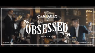 Dan  Shay  Obsessed Instant Grat Video [upl. by Cary51]