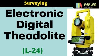 Parts of Electronic Digital Theodolite  Surveying L24  dAd Sir [upl. by Sihon853]