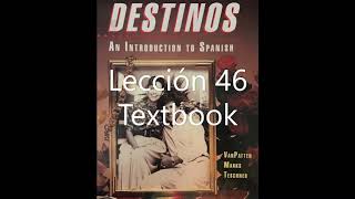 Destinos Lección 46 Textbook [upl. by Constance]