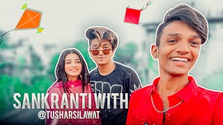 Sankranti with😉 Tusharsilawat amp aryanshii09 🤩 [upl. by Banky]