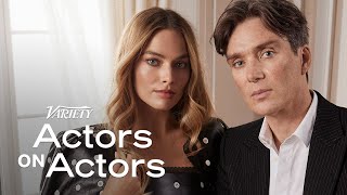 Cillian Murphy amp Margot Robbie  Actors on Actors [upl. by Lama]