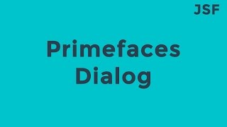 JSF Primefaces Dialog Example [upl. by Gard967]