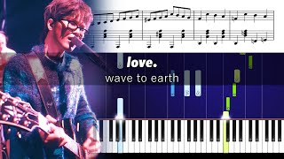 wave to earth  love  Piano Tutorial with Sheet Music [upl. by Nitz]