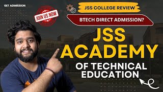 JSS Academy of Technical Education Review  Btech Admission Fees Cutoff Placement Campus Tour [upl. by Sedaiuqlem]